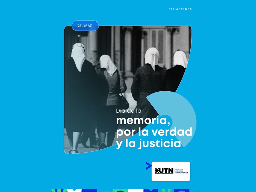 Hoy es el Día Nacional de la Memoria por la Verdad y la Justicia