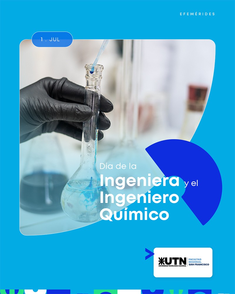 1 de julio - Día de la Ingeniera y el Ingeniero Químico