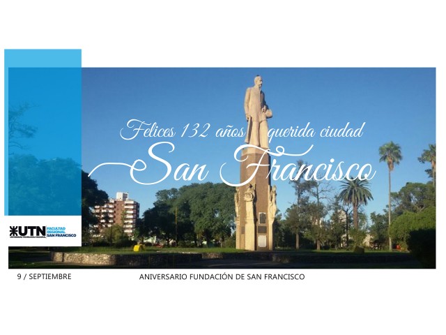 Hoy San Francisco festeja  el 132° aniversario de su fundación