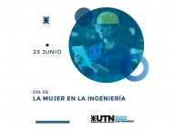 23 de junio - Día Internacional de la Mujer en la Ingeniería