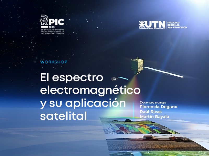 RPIC 2025: workshop sobre espectro electromagnético y su aplicación satelital