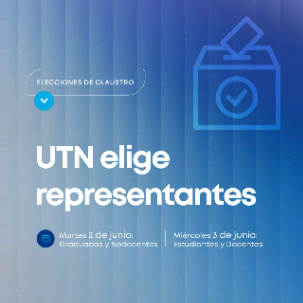 Nuestra Facultad Regional renovará representantes de claustros y consejeros superiores