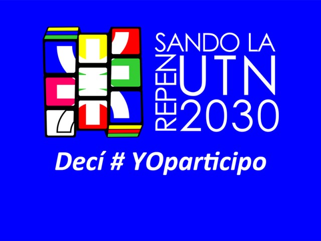 La UTN pone en marcha la primera edición de "Repensando UTN 2030"