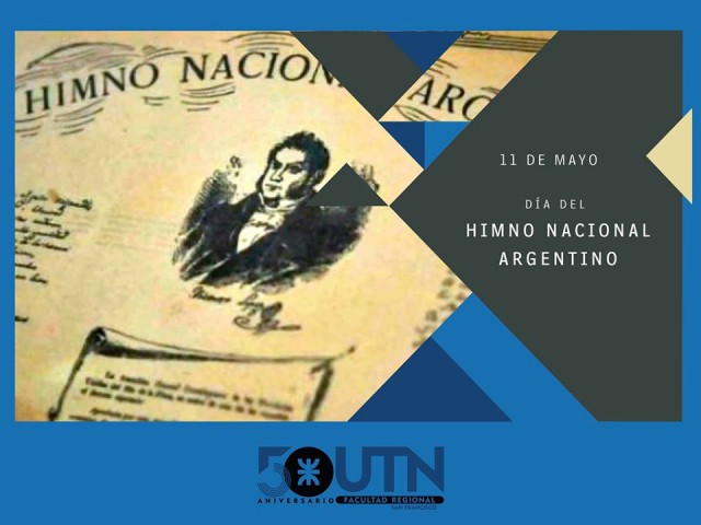 Hoy Se Conmemora El Dia Del Himno Nacional Argentino U T N