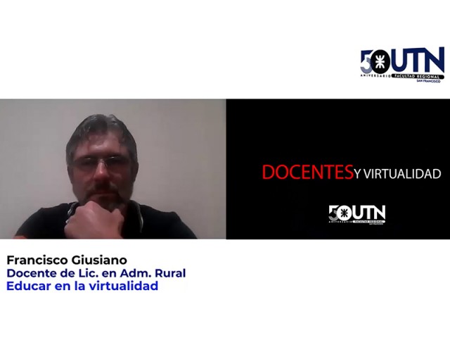Docentes y virtualidad: El testimonio del Lic. Francisco Giusiano