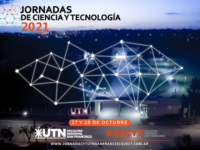 El 27 y 28 de octubre se realizarán las Jornadas de Ciencia y Tecnología 2021 de UTN San Francisco