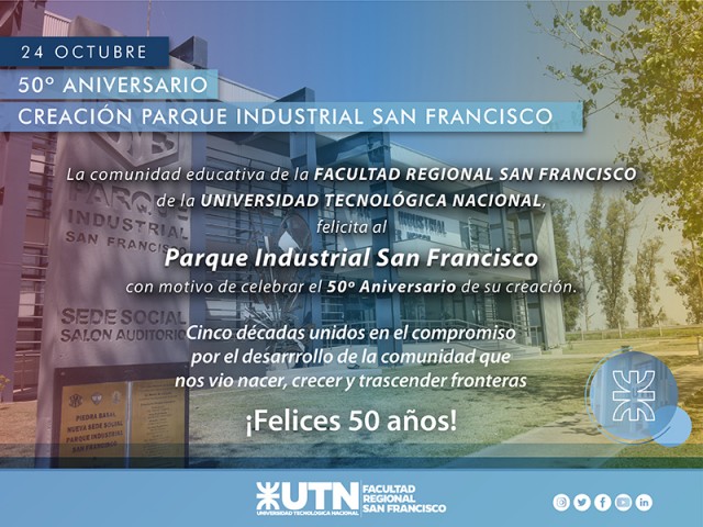 Saludamos al Parque Industrial de San Francisco en el 50° aniversario de su inauguración