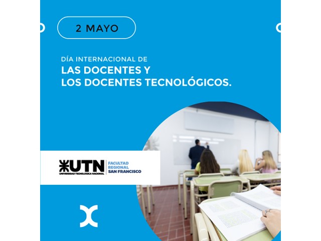 Hoy, 2 de mayo, es el Día de las Docentes y los Docentes de la Universidad Tecnológica Nacional