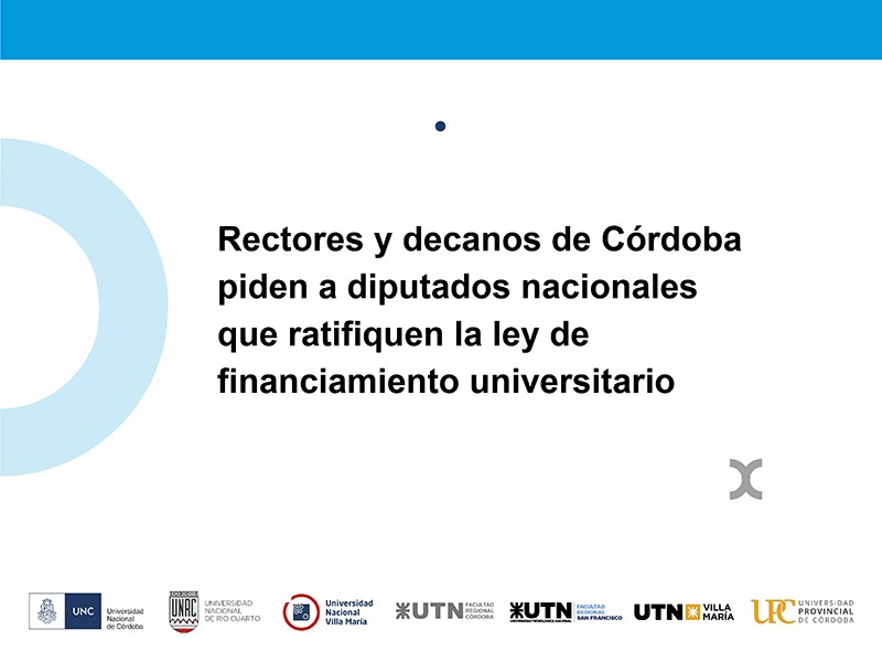 Rectores y decanos de Córdoba piden a diputados nacionales que ratifiquen la ley de financiamiento universitario