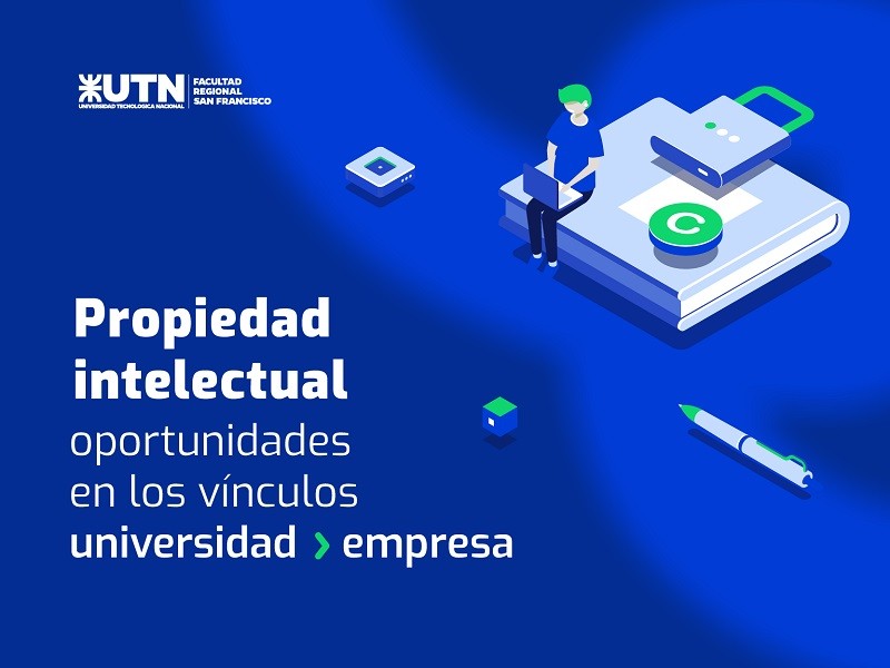 Especialistas en Propiedad Intelectual de la UTN darán una charla en Tecnoteca