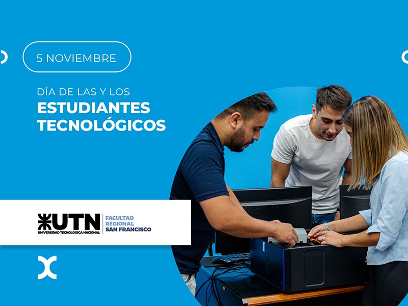 5 de noviembre - Día de las y los Estudiantes Tecnológicos