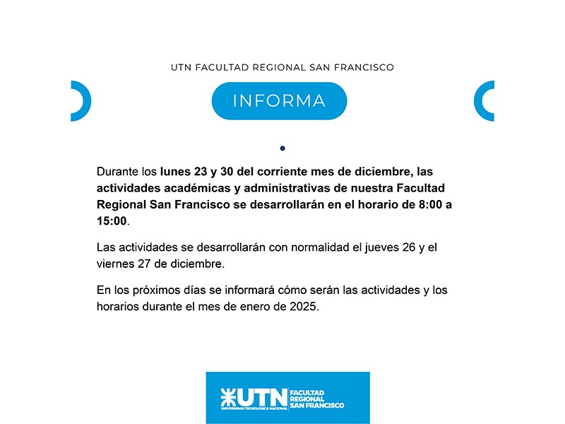 El 23 y el 30 de diciembre habrá modificación del horario de las actividades en nuestra Facultad