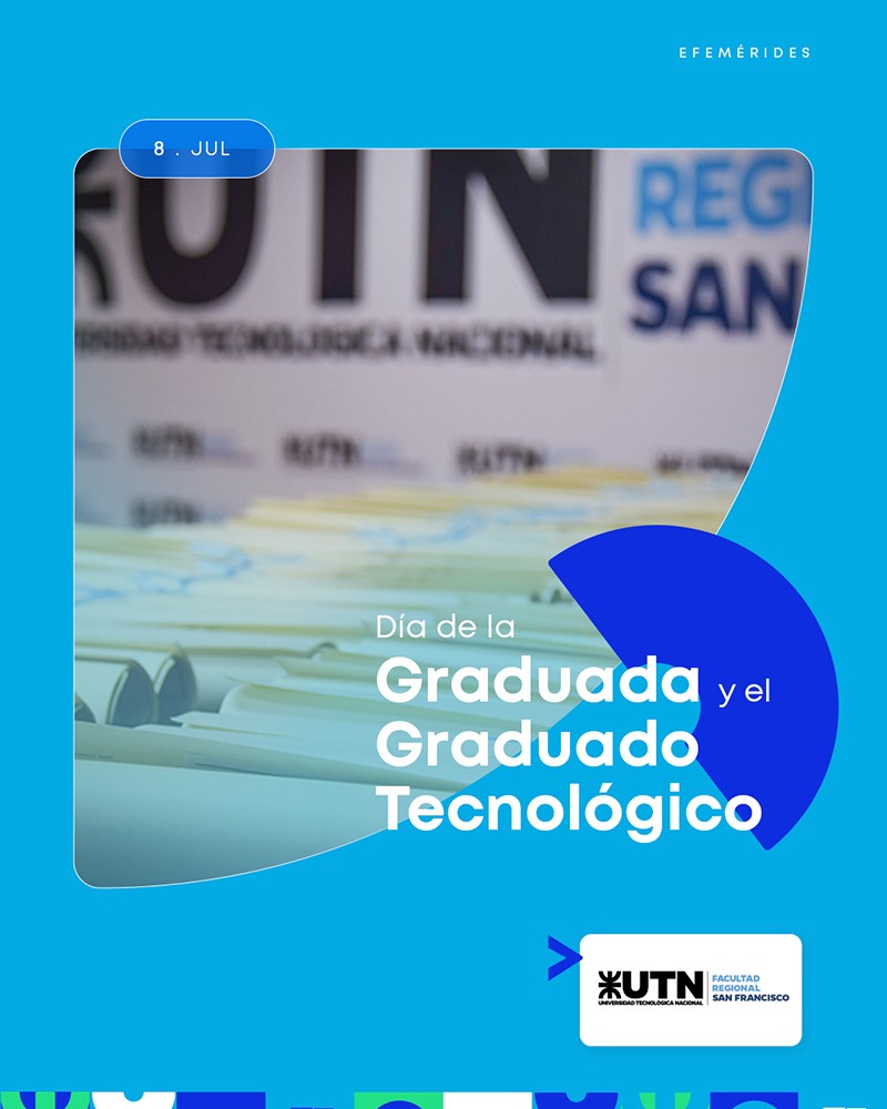 8 de julio - Día de la Graduada y el Graduado Tecnológico